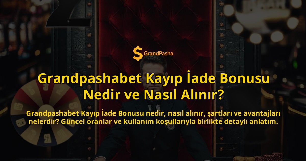 Grandpashabet-Kayp-ade-Bonusu-Nedir-ve-Nasl-Alnr-overlay-1768131123.jpg