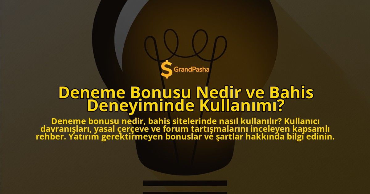 Deneme-Bonusu-Nedir-ve-Bahis-Deneyiminde-Kullanimi-overlay-1778192037.jpg
